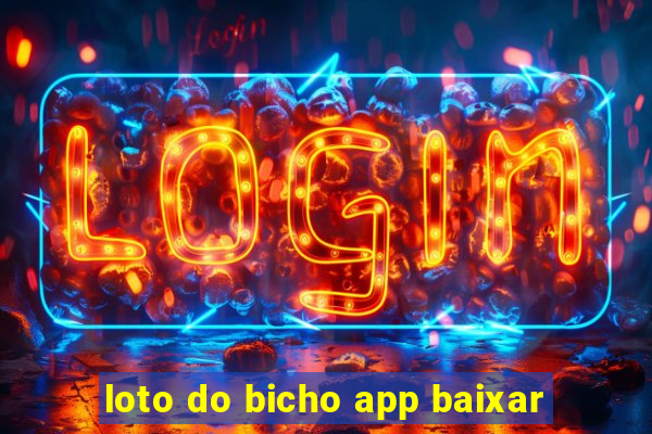 loto do bicho app baixar